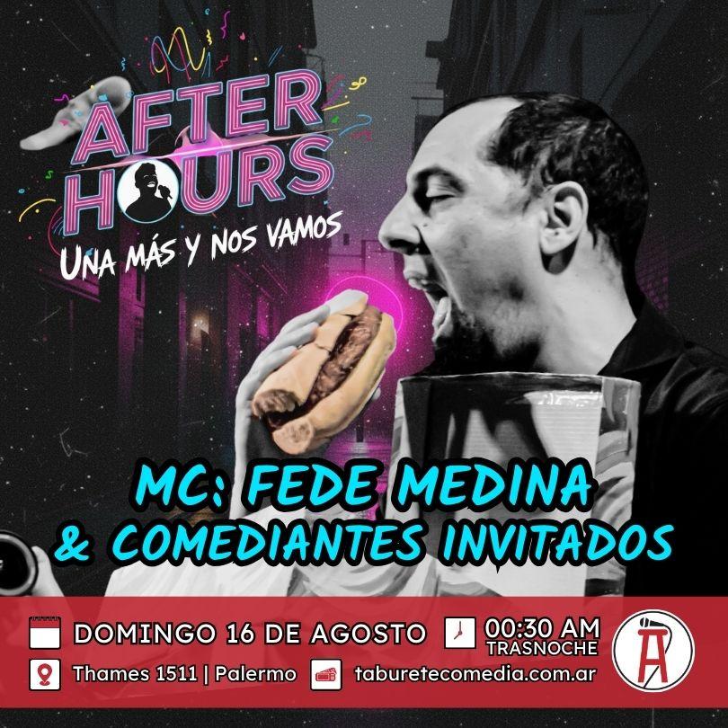 After Hours - Una Más y nos Vamos - Domingo 16 de Agosto 01:00am (Trasnoche)
