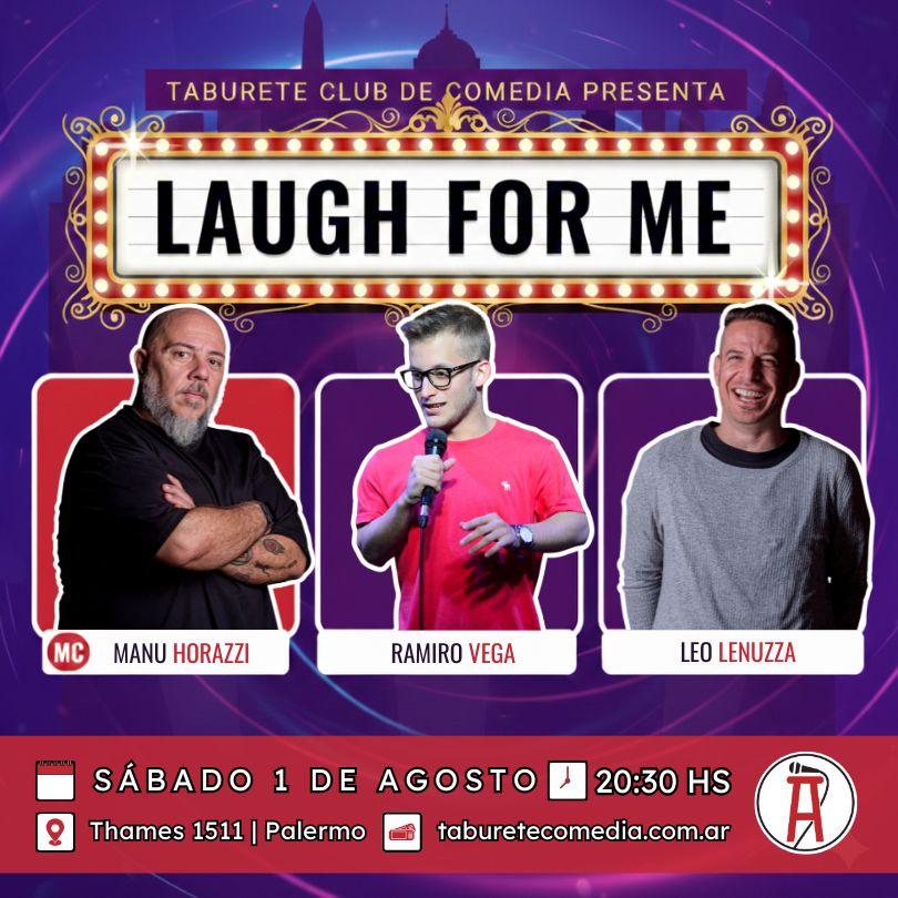 Laugh For Me - Stand Up en Palermo - Sábado 1 de Agosto 20:30hs