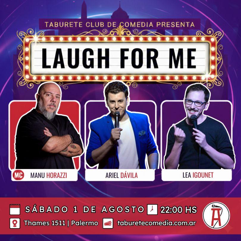 Laugh For Me - Stand Up en Palermo - Sábado 1 de Agosto 22:00hs