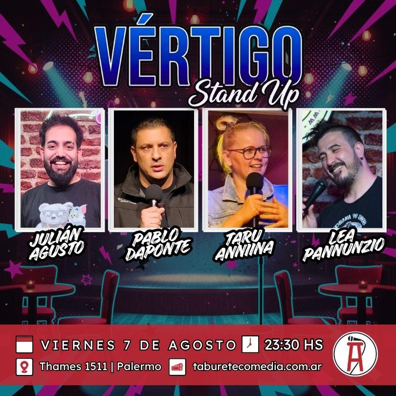 Vértigo Stand Up - Viernes 7 de Agosto 23:30hs