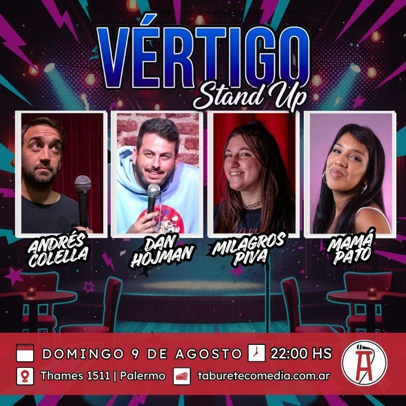 Vértigo Stand Up - Domingo 9 de Agosto 22:00hs