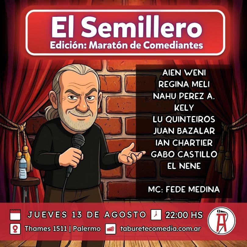 Semillero de Stand Up - Jueves 13 de Agosto 22:00hs