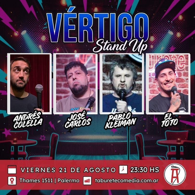 Vértigo Stand Up - Viernes 21 de Agosto 23:30hs