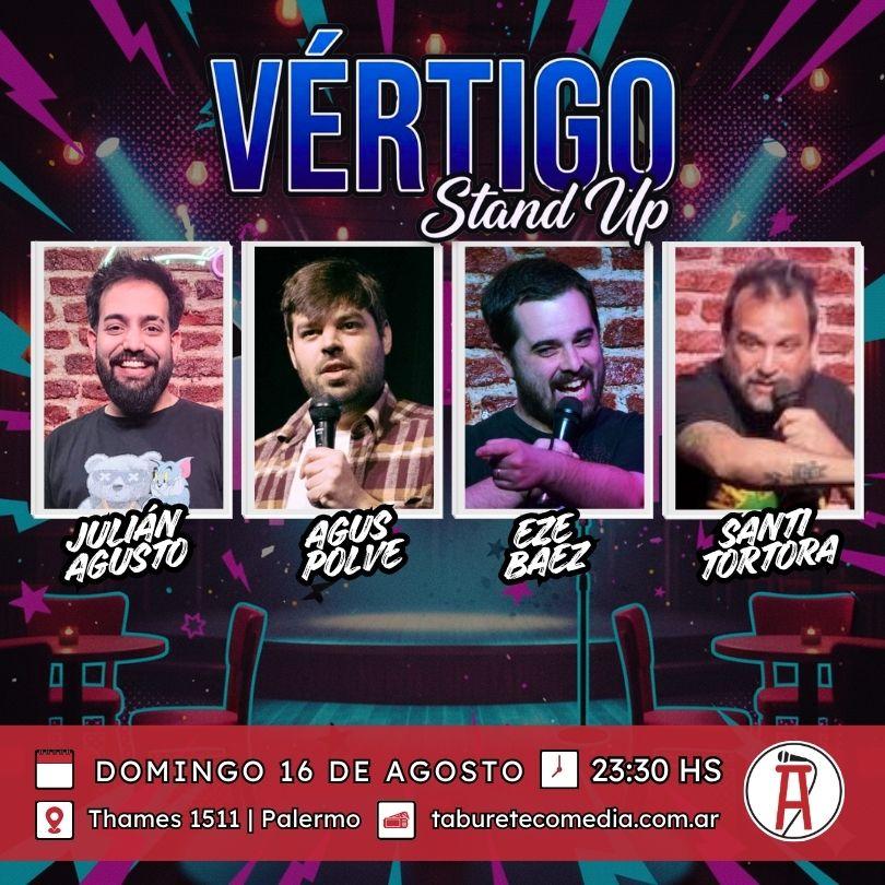 Vértigo Stand Up - Domingo 16 de Agosto 23:30hs