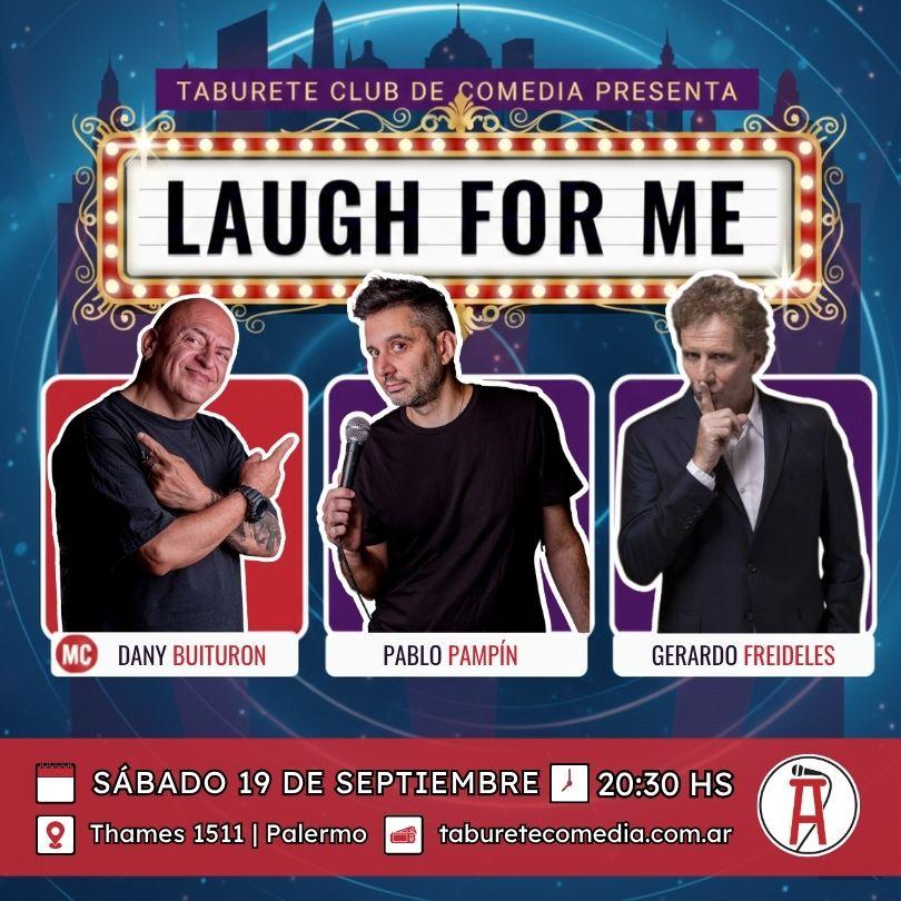 Laugh For Me - Stand Up en Palermo - Sábado 19 de Septiembre 20:30hs