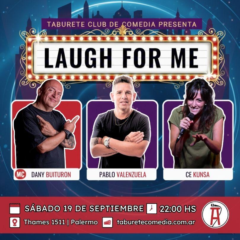 Laugh For Me - Stand Up en Palermo - Sábado 19 de Septiembre 22:00hs