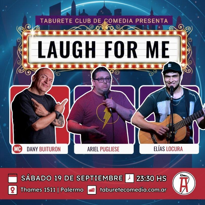 Laugh For Me - Stand Up en Palermo - Sábado 19 de Septiembre 23:30hs