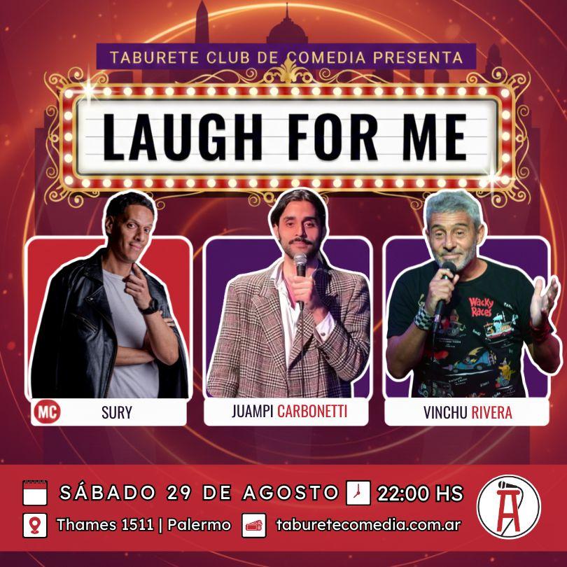 Laugh For Me - Stand Up en Palermo - Sábado 29 de Agosto 22:00hs