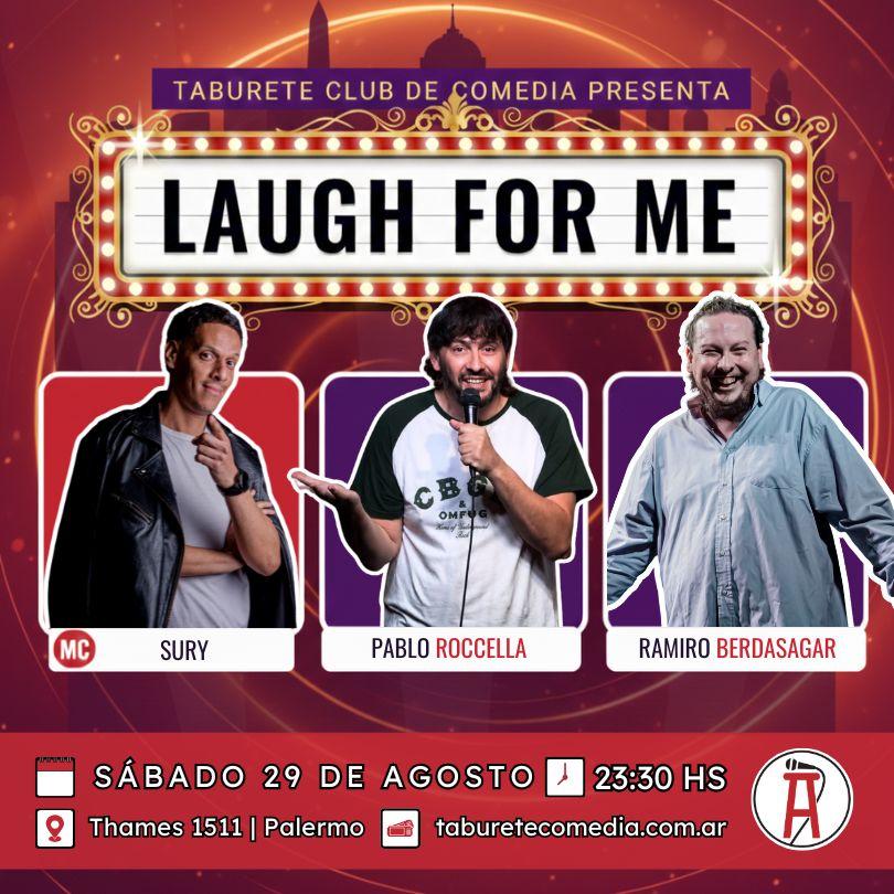Laugh For Me - Stand Up en Palermo - Sábado 29 de Agosto 23:30hs