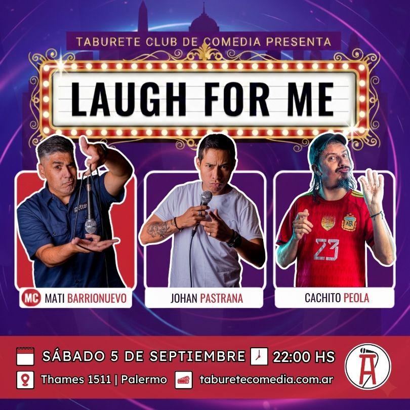 Laugh For Me - Stand Up en Palermo - Sábado 5 de Septiembre 22:00hs