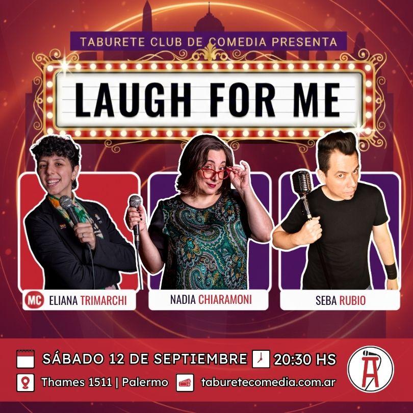 Laugh For Me - Stand Up en Palermo - Sábado 12 de Septiembre 20:30hs