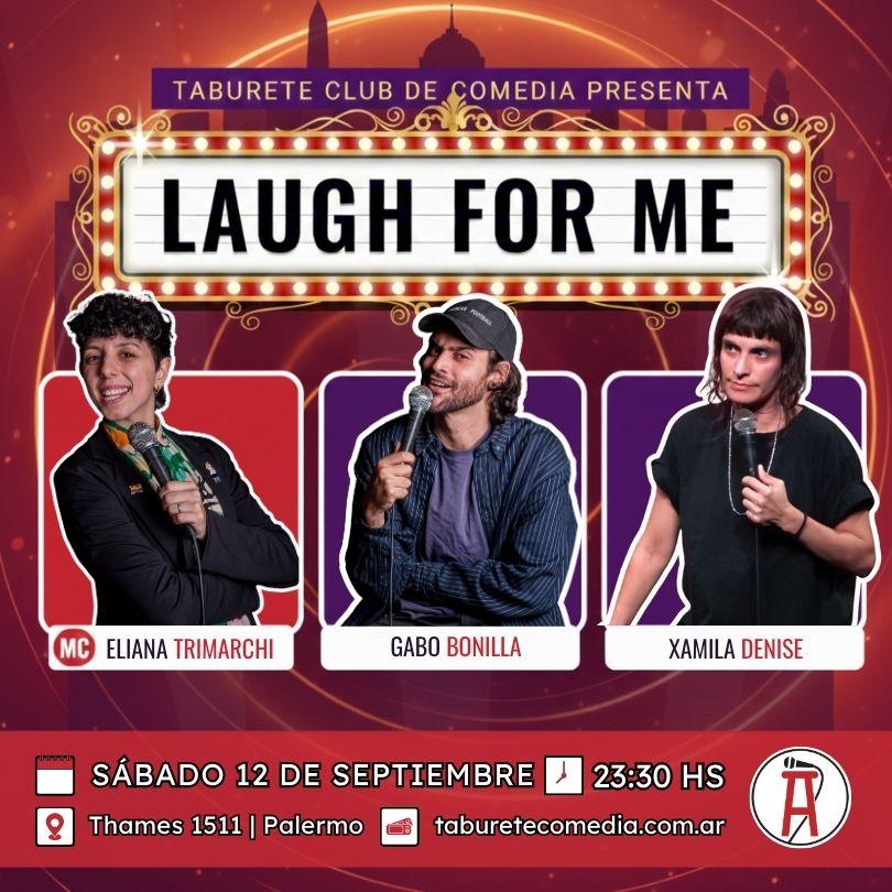 Laugh For Me - Stand Up en Palermo - Sábado 12 de Septiembre 23:30hs