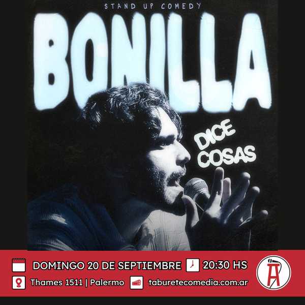 Bonilla Dice Cosas - Domingo 20 de Septiembre 20:30hs