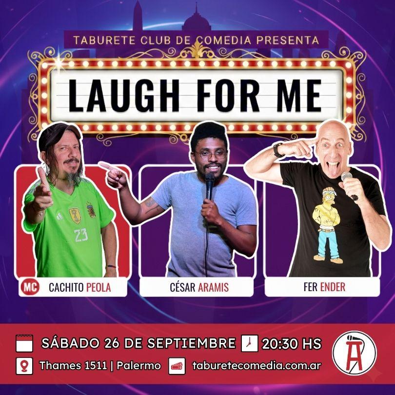 Laugh For Me - Stand Up en Palermo - Sábado 26 de Septiembre 20:30hs