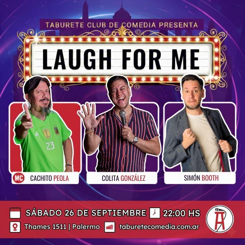 Laugh For Me - Stand Up en Palermo - Sábado 26 de Septiembre 22:00hs