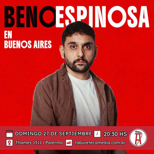Beno Espinosa en Buenos Aires - Domingo 27 de Septiembre 20:30hs