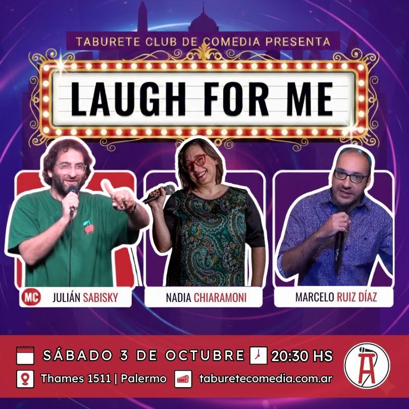 Laugh For Me - Stand Up en Palermo - Sábado 3 de Octubre 20:30hs