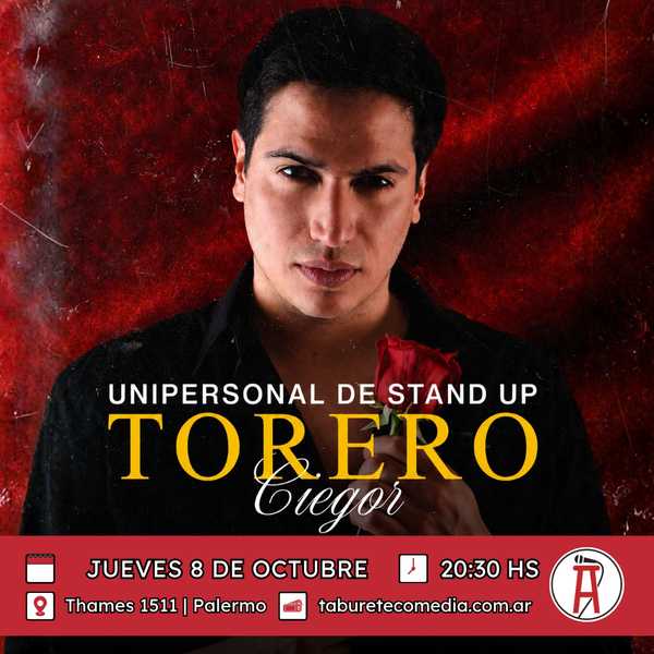 Torero - Unipersonal de Stand Up - Jueves 8 de Octubre 20:30hs