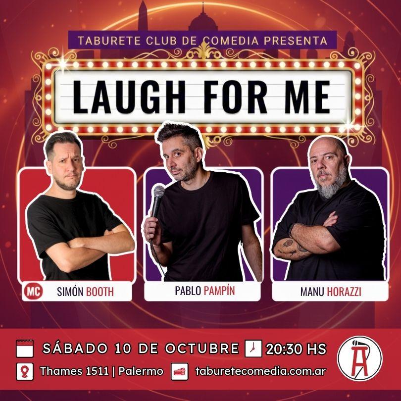 Laugh For Me - Stand Up en Palermo - Sábado 10 de Octubre 20:30hs