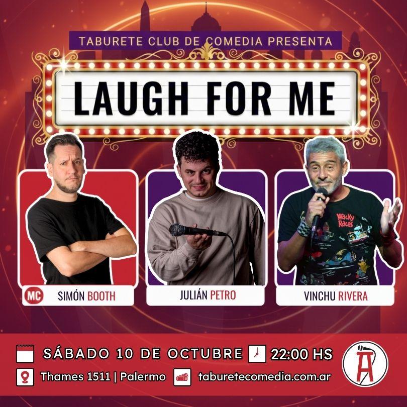 Laugh For Me - Stand Up en Palermo - Sábado 10 de Octubre 22:00hs