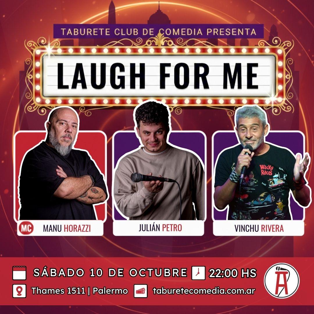 Laugh For Me - Stand Up en Palermo - Sábado 10 de Octubre 22:00hs