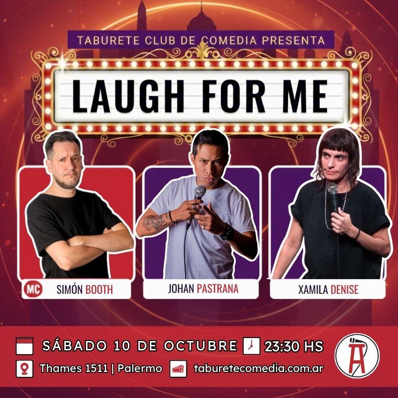 Laugh For Me - Stand Up en Palermo - Sábado 10 de Octubre 23:30hs
