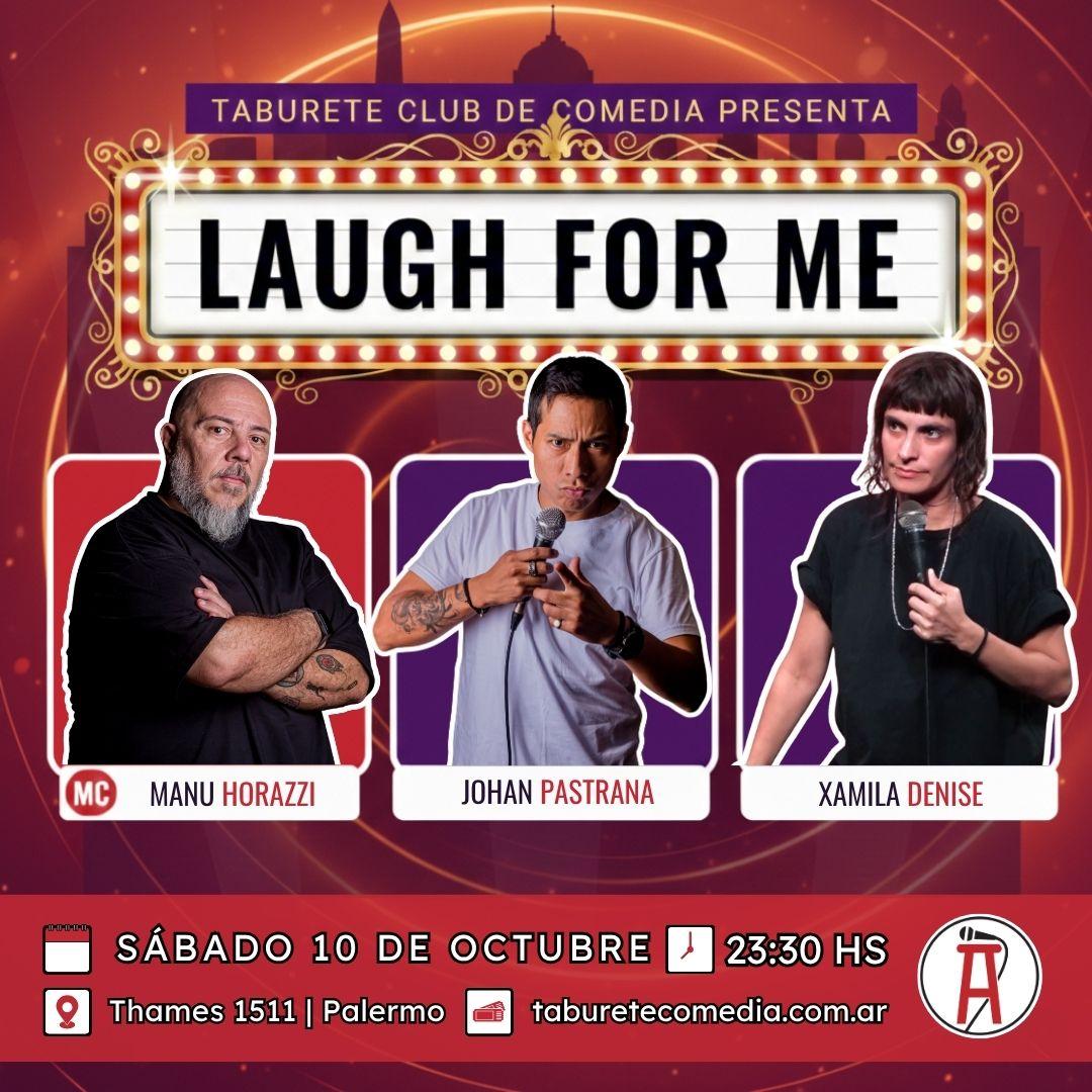 Laugh For Me - Stand Up en Palermo - Sábado 10 de Octubre 23:30hs
