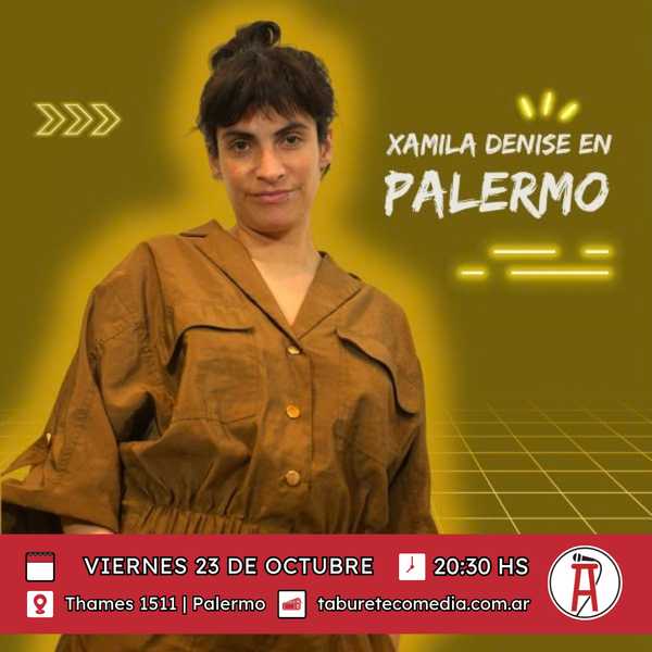 Xamila Denise en Palermo - Viernes 23 de Octubre 20:30hs