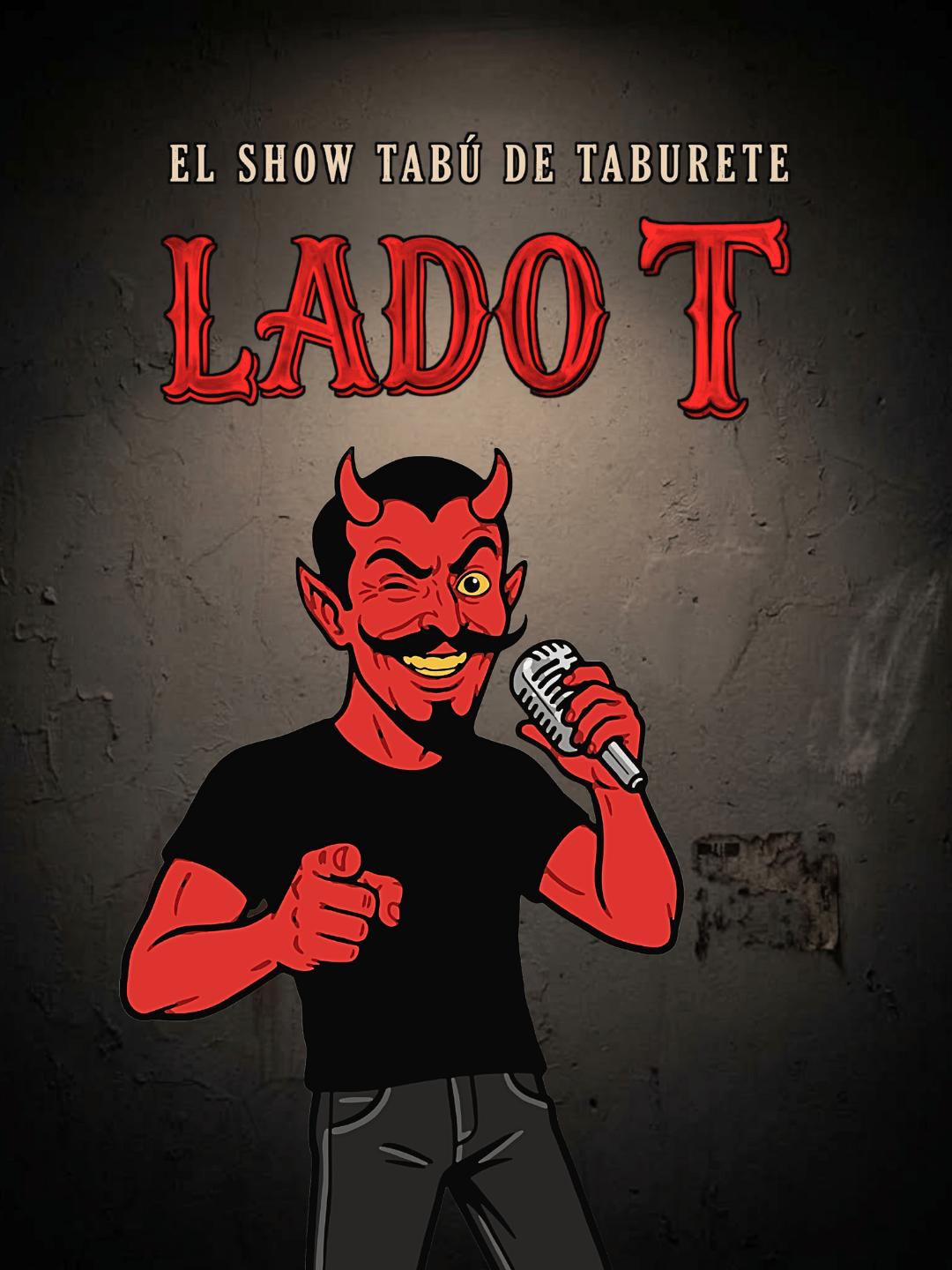 LADO T - El Show de Humor Negro de Taburete Comedia