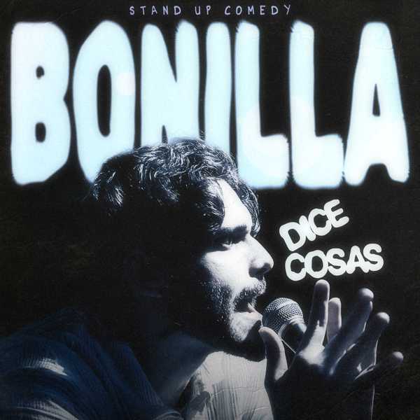 Bonilla Dice Cosas